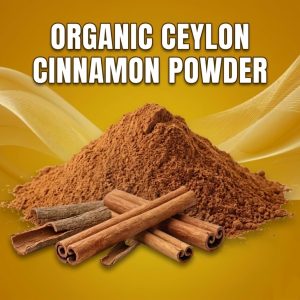 Organic Ceylon Cinnamon Powder