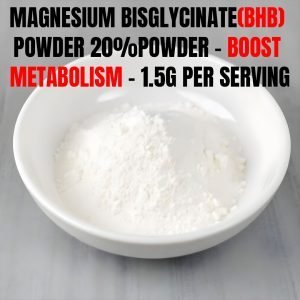 Magnesium Bisglycinate (BHB) Powder 20% Powder - Boost Metabolism - 1.5g Per Serving